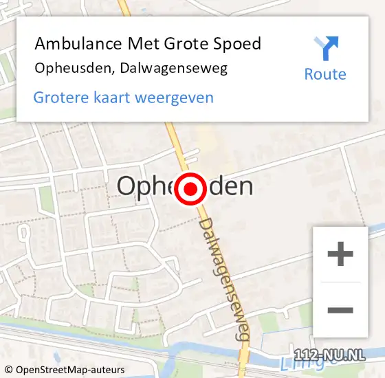 Locatie op kaart van de 112 melding: Ambulance Met Grote Spoed Naar Opheusden, Dalwagenseweg op 23 mei 2020 23:22