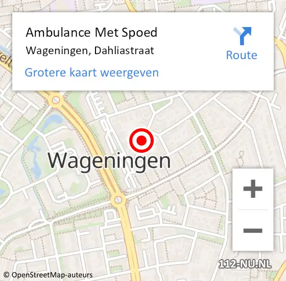 Locatie op kaart van de 112 melding: Ambulance Met Spoed Naar Wageningen, Dahliastraat op 21 juni 2020 18:17