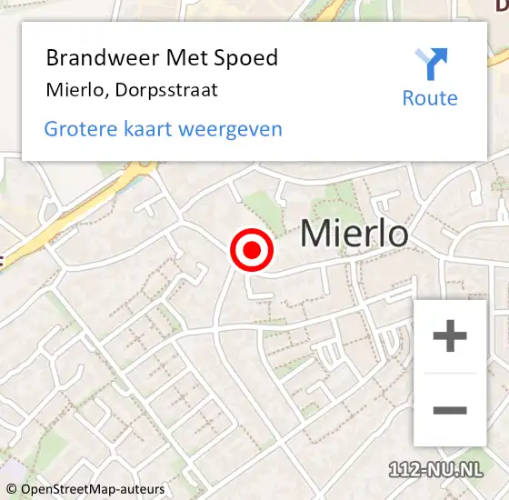 Locatie op kaart van de 112 melding: Brandweer Met Spoed Naar Mierlo, Dorpsstraat op 10 augustus 2020 11:45
