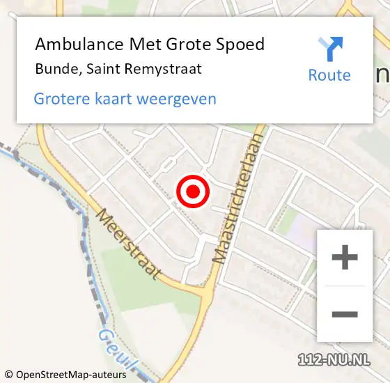 Locatie op kaart van de 112 melding: Ambulance Met Grote Spoed Naar Bunde, Saint Remystraat op 16 mei 2014 21:56