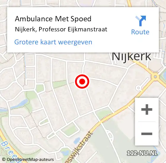 Locatie op kaart van de 112 melding: Ambulance Met Spoed Naar Nijkerk, Professor Eijkmanstraat op 31 augustus 2020 08:37