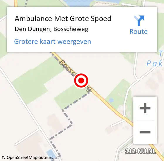 Locatie op kaart van de 112 melding: Ambulance Met Grote Spoed Naar Den Dungen, Bosscheweg op 6 september 2020 10:04