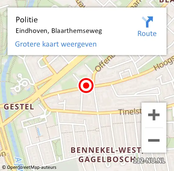 Locatie op kaart van de 112 melding: Politie Eindhoven, Blaarthemseweg op 22 september 2020 14:17