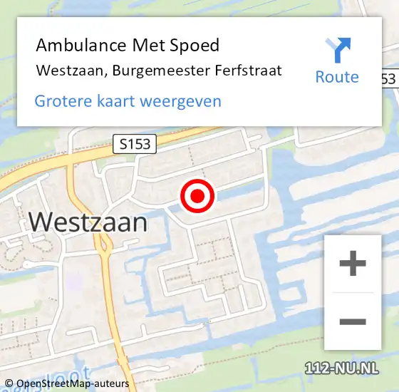 Locatie op kaart van de 112 melding: Ambulance Met Spoed Naar Westzaan, Burgemeester Ferfstraat op 13 november 2020 15:00