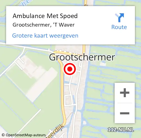 Locatie op kaart van de 112 melding: Ambulance Met Spoed Naar Grootschermer, 'T Waver op 18 december 2020 01:47