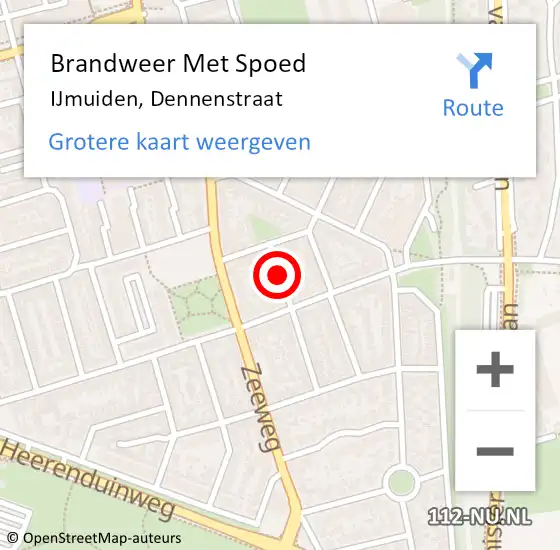 Locatie op kaart van de 112 melding: Brandweer Met Spoed Naar IJmuiden, Dennenstraat op 22 december 2020 06:32