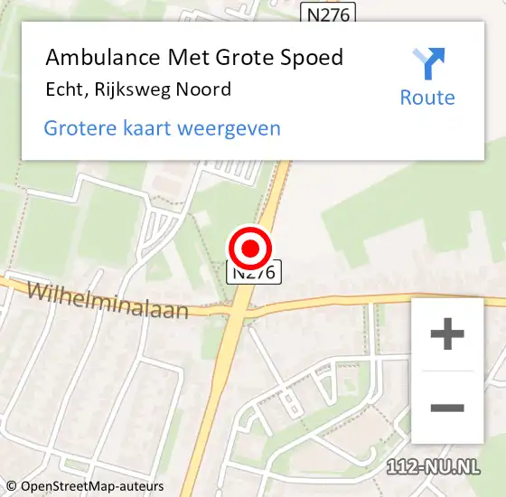 Locatie op kaart van de 112 melding: Ambulance Met Grote Spoed Naar Echt, Rijksweg Noord op 28 mei 2021 12:02