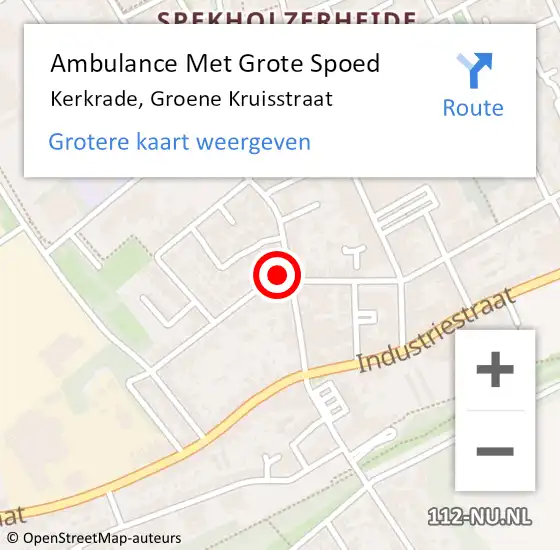 Locatie op kaart van de 112 melding: Ambulance Met Grote Spoed Naar Kerkrade, Groene Kruisstraat op 11 juni 2014 22:28