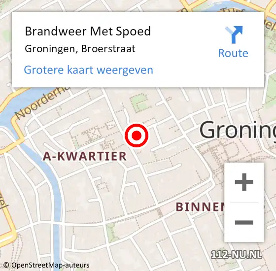 Locatie op kaart van de 112 melding: Brandweer Met Spoed Naar Groningen, Broerstraat op 13 mei 2022 11:53