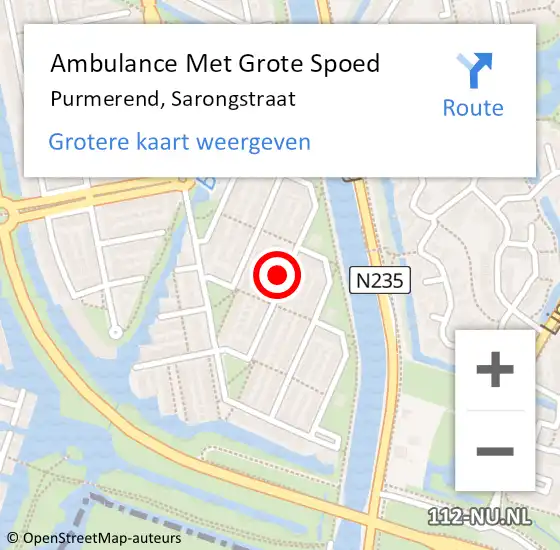 Locatie op kaart van de 112 melding: Ambulance Met Grote Spoed Naar Purmerend, Sarongstraat op 22 mei 2022 16:58