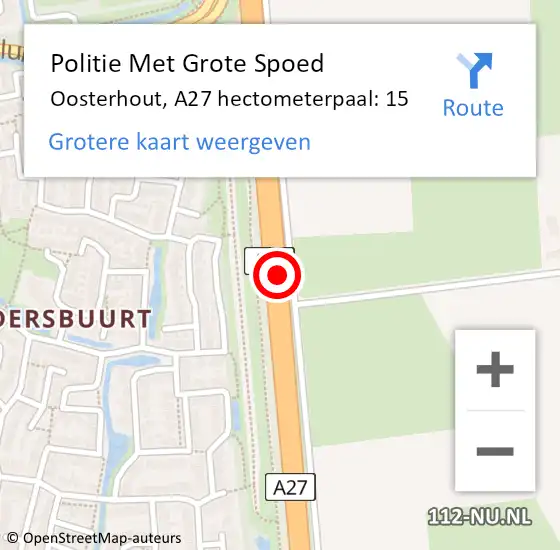 Locatie op kaart van de 112 melding: Politie Met Grote Spoed Naar Oosterhout, A27 hectometerpaal: 15 op 14 oktober 2023 10:30