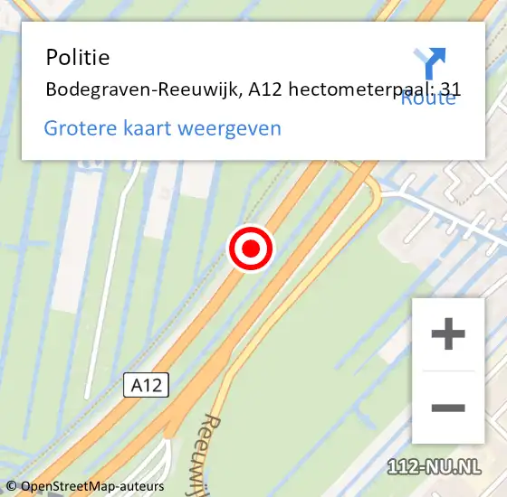 Locatie op kaart van de 112 melding: Politie Bodegraven-Reeuwijk, A12 hectometerpaal: 31 op 22 april 2024 06:55